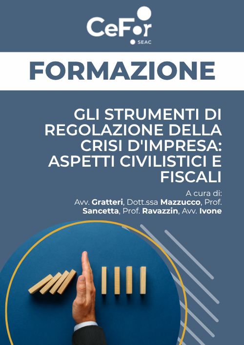 Gli strumenti di regolazione della crisi d'impresa: aspetti civilistici e fiscali