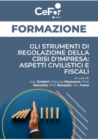Gli strumenti di regolazione della crisi d'impresa: aspetti civilistici e fiscali