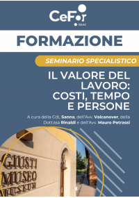 Il Valore del Lavoro: costi, tempo e persone. Come cambiano imprese e professionisti