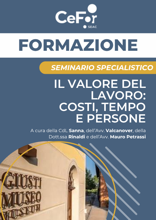 Il Valore del Lavoro: costi, tempo e persone. Come cambiano imprese e professionisti
