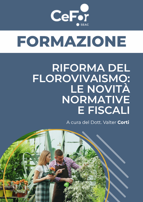 Riforma del Florovivaismo: le novità normative e fiscali