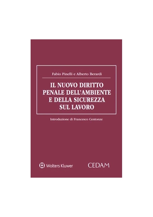 IL NUOVO DIRITTO PENALE DELL'AMBIENTE E DELLA SICUREZZA SUL LAVORO