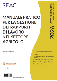 MANUALE PRATICO PER LA GESTIONE DEI RAPPORTI DI LAVORO NEL SETTORE AGRICOLO