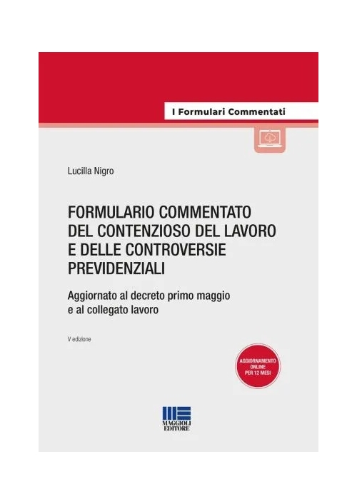 FORMULARIO COMMENTATO DEL CONTENZIOSO DEL LAVORO E DELLE CONTROVERSIE PREVIDENZIALI