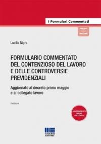 FORMULARIO COMMENTATO DEL CONTENZIOSO DEL LAVORO E DELLE CONTROVERSIE PREVIDENZIALI