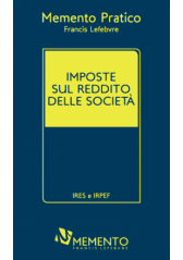 MEMENTO IMPOSTE SUL REDDITO DELLE SOCIETA' MEMENTO IMPOSTE SUL REDDITO DELLE SOCIETA'