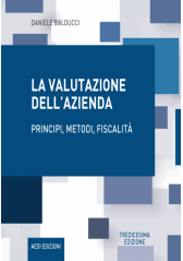 La Valutazione Dell'azienda - Principi, Metodi, Fiscalità La Valutazione Dell'azienda - Principi, Metodi, Fiscalità
