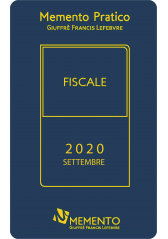 Memento Pratico Fiscale 2020 - Edizione di Settembre Memento Pratico Fiscale 2020 - Edizione di Settembre