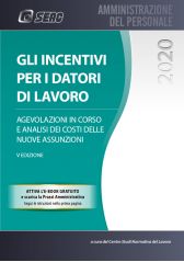 GLI INCENTIVI PER I DATORI DI LAVORO - V Edizione GLI INCENTIVI PER I DATORI DI LAVORO - V Edizione