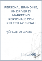 Personal Branding, Un Driver Di Marketing Personale Con Riflessi Aziendali Personal Branding, Un Driver Di Marketing Personale Con Riflessi Aziendali