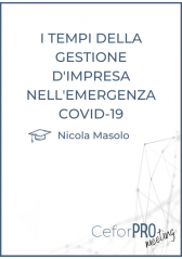 I Tempi Della Gestione D'impresa Nell'emergenza Covid-19 I Tempi Della Gestione D'impresa Nell'emergenza Covid-19