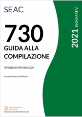 Mod. 730/2021 - Guida Alla Compilazione - Periodo D'imposta 2020 Mod. 730/2021 - Guida Alla Compilazione - Periodo D'imposta 2020