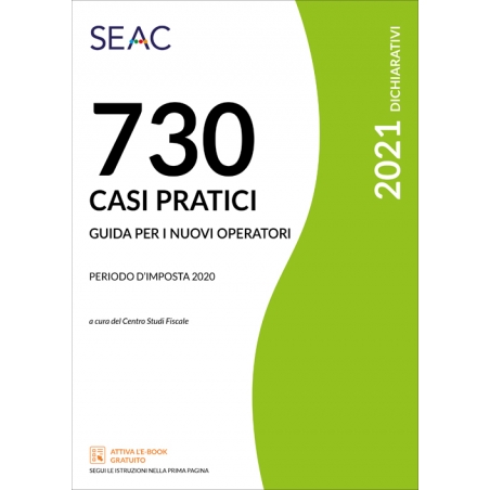 MOD. 730/2021 - CASI PRATICI DI COMPILAZIONE MOD. 730/2021 - CASI PRATICI DI COMPILAZIONE