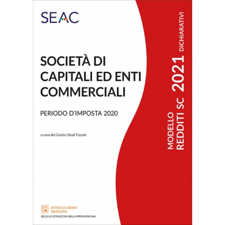 MODELLO REDDITI 2021 SOCIETÀ DI CAPITALI ED ENTI COMMERCIALI MODELLO REDDITI 2021 SOCIETÀ DI CAPITALI ED ENTI COMMERCIALI