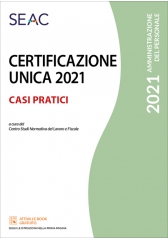 Certificazione Unica 2021 - Casi Pratici Certificazione Unica 2021 - Casi Pratici