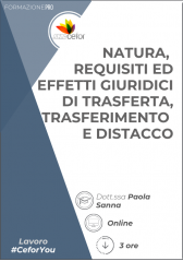 Natura, Requisiti Ed Effetti Giuridici Di Trasferta, Trasferimento E Distacco Natura, Requisiti Ed Effetti Giuridici Di Trasferta, Trasferimento E Distacco