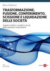 Trasformazione, Fusione, Conferimento, Scissione E Liquidazione Delle SocietÀ Trasformazione, Fusione, Conferimento, Scissione E Liquidazione Delle SocietÀ