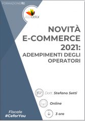 Novità E-Commerce 2021: Adempimenti Degli Operatori - Pack Novità E-Commerce 2021: Adempimenti Degli Operatori - Pack