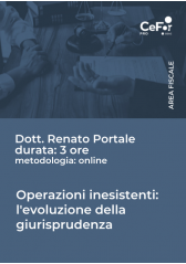 Operazioni Inesistenti: L'evoluzione Della Giurisprudenza - Pack Operazioni Inesistenti: L'evoluzione Della Giurisprudenza - Pack