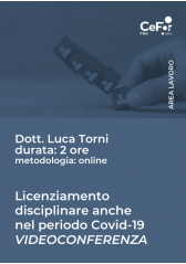 Licenziamento Disciplinare Anche Nel Periodo Covid-19 - Videoconferenza Licenziamento Disciplinare Anche Nel Periodo Covid-19 - Videoconferenza