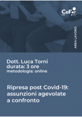 Ripresa Post Covid-19: Assunzioni Agevolate A Confronto Ripresa Post Covid-19: Assunzioni Agevolate A Confronto