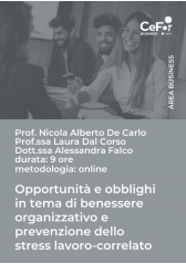 Opportunità E Obblighi In Tema Di Benessere Organizzativo E Prevenzione Dello Stress Lavoro-Correlato Opportunità E Obblighi In Tema Di Benessere Organizzativo E Prevenzione Dello Stress Lavoro-Correlato