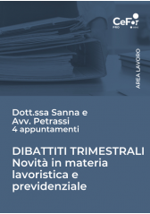 I dibattiti sulle novità in materia lavoristica e previdenziale I dibattiti sulle novità in materia lavoristica e previdenziale